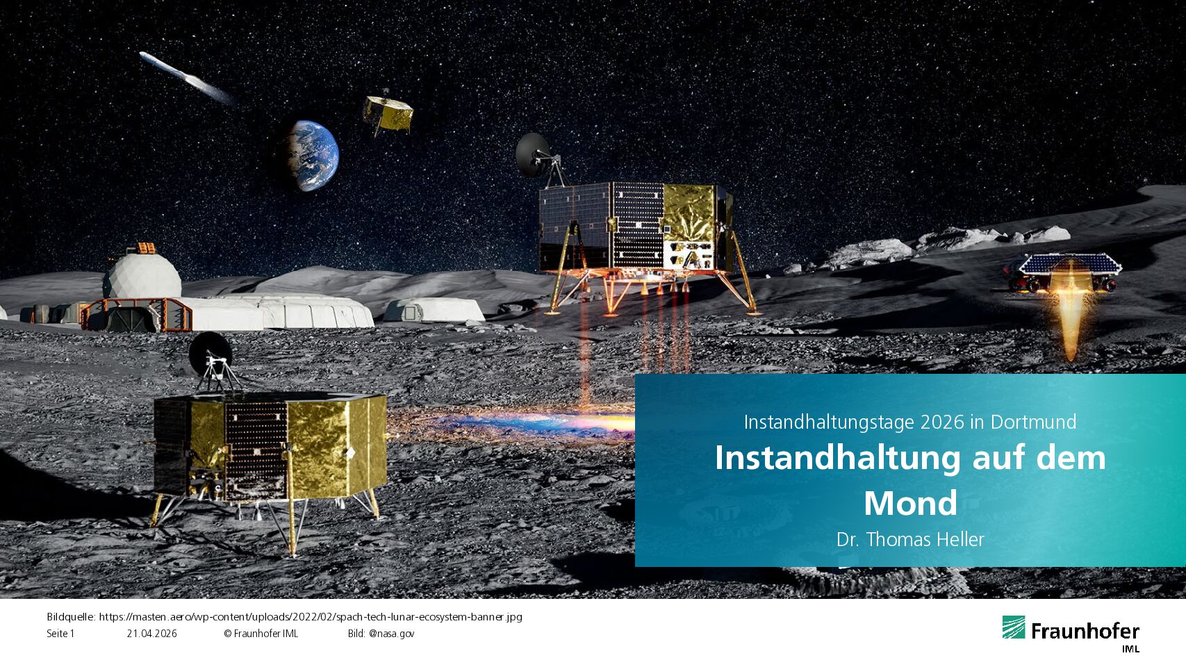 Zukunftsperspektiven für die Instandhaltung auf dem Mond: 
Thomas Heller zeigt in seinem Vortrag auf den Instandhaltungstagen 2026, welche Herausforderungen und Chancen die Instandhaltung von Anlagen auf dem Mond mit sich bringt. [pdf-Präsentation]