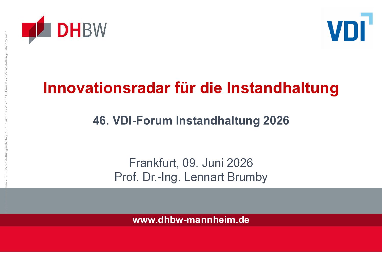 Innovation in der Instandhaltung – Warum jetzt der richtige Zeitpunkt zum Handeln ist. Vortrag Prof. Dr.-Ing. Lennart Brumby Innovationsradar für die Instandhaltung [pdf-Präsentation]