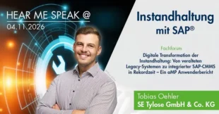 Anwenderkongress Instandhaltung mit SAP 12 Ankündigung: hear us speak mit Portrait von Tobias Oehler (SE Tylose GmbH & Co. KG) beim Fachforum Digitale Transformation der Instandhaltung - Ein aMP Anwenderbericht 4. Nov 2026 Anwenderkongress Instandhaltung mit SAP